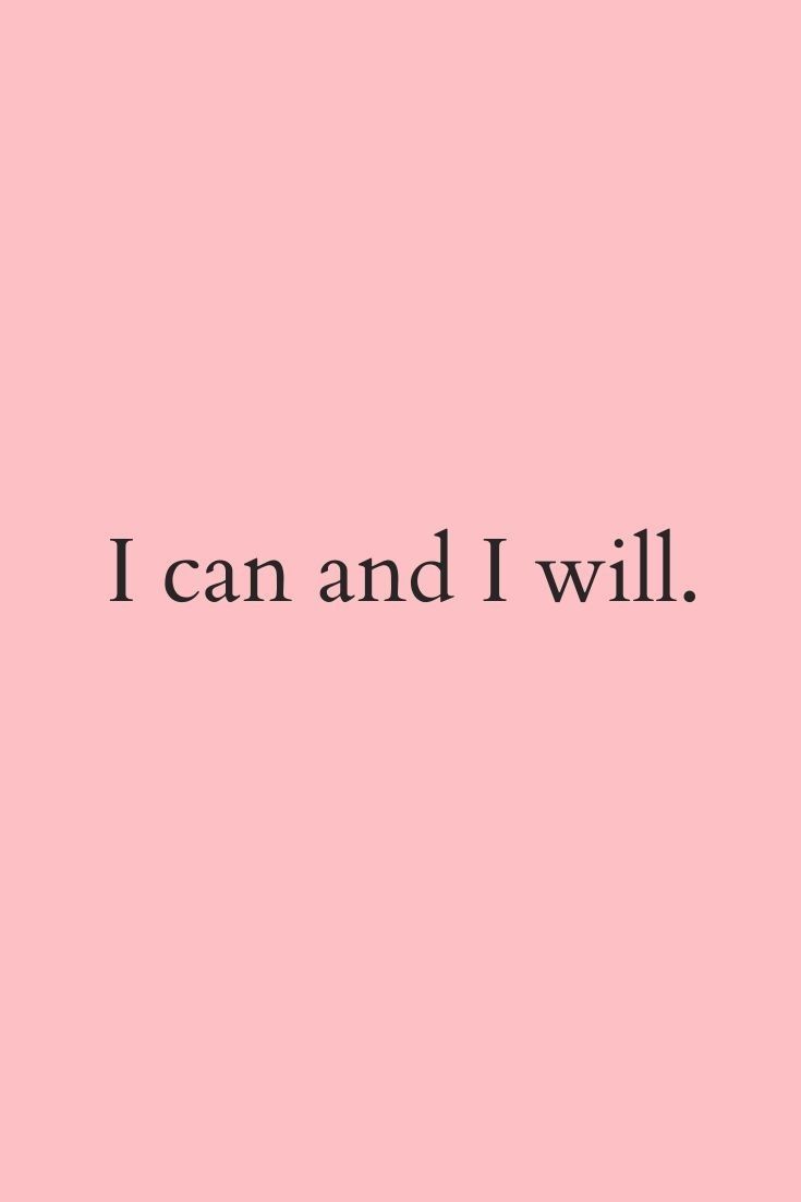 the words i can and i will written in black on a pink background