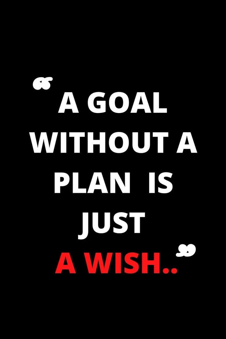 a goal without a plan is just a wish quote on black background with red and white text