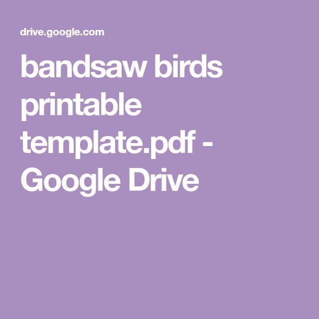 bandsaw birds printable template.pdf - Google Drive | Bandsaw ...