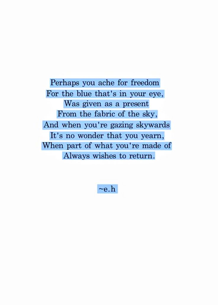 a poem written in blue ink with the words perhaps you decide for freedom for the blue that's in your eye