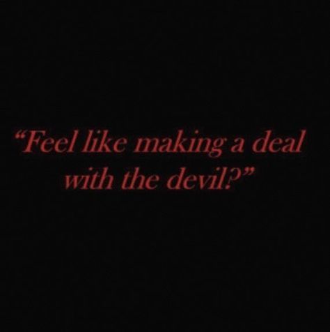 a red text that reads,'feel like making a deal with the devil? '