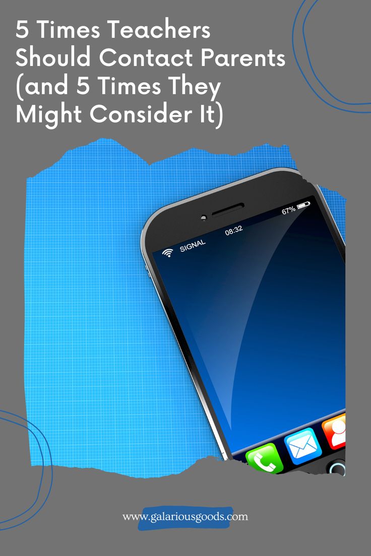 a cell phone with the text 5 times teachers should contact parents and 5 times they might consider it