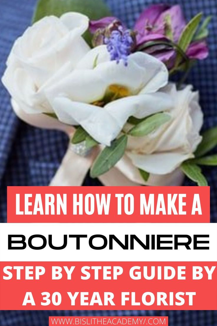 a boutonniere with flowers on it and the words learn how to make a boutonniere step by step guide by a 30 year florist