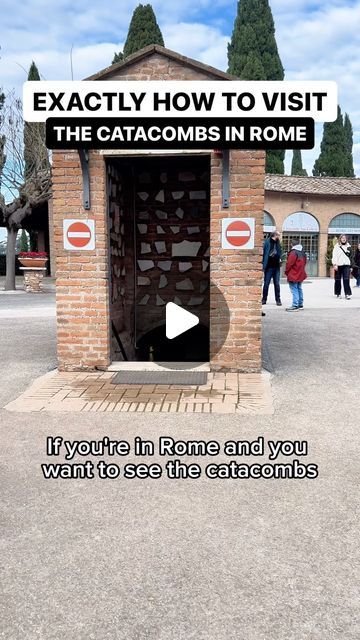 a sign that says exactly how to visit the catacombs in rome if you're in rome and you want to see the attractions