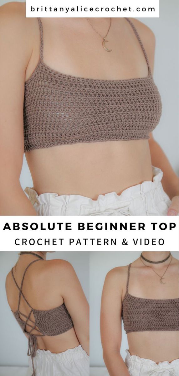 a woman wearing a brown crochet top and white skirt with the words, absolute beginner top crochet pattern & video