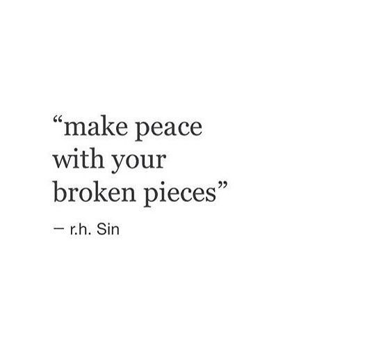 Make peace with your broken pieces Sin Quotes, Broken Pieces, Peace Quotes, Bukowski, A Quote, Poetry Quotes, Inspirational Quotes Motivation, Pretty Words, Namaste