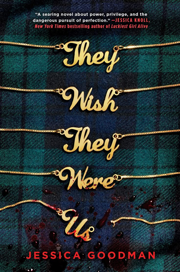 the cover of they wish they were us by jessica goodman, featuring gold - plated necklaces