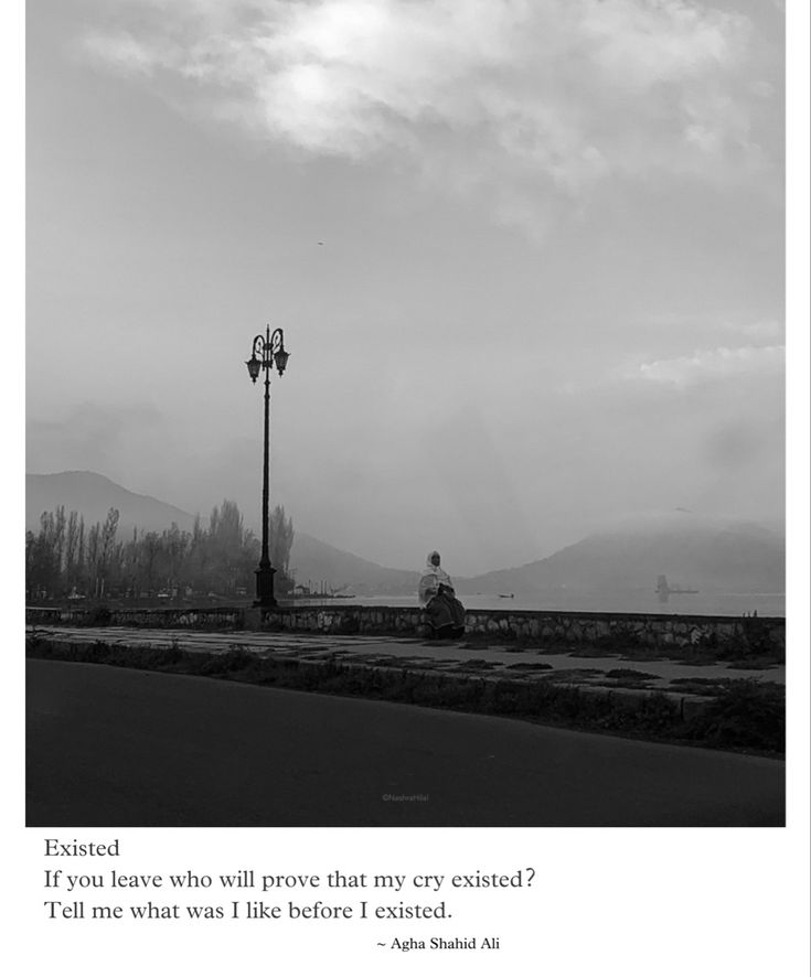 Women lake old black and white kashmir photography life aghashahid poetry kashmir crisis life aesthetic black dark snow winter Kashmir Captions, Kashmir Quotes, Agha Shahid Ali, Kashmir Aesthetic, Grey Aesthetics, Rumi Quotes Soul, Old Poetry, Backlit Bathroom Mirror, Quotes Soul