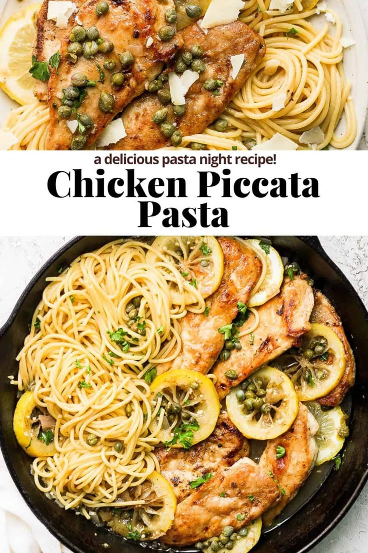 chicken and pasta in a skillet with text overlay that reads, a delicious pasta night recipe chicken piccata pasta