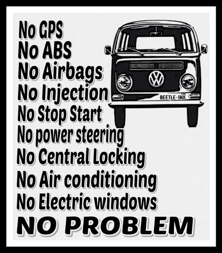 a black and white poster with the words no gpss, no airbags, no injection, no stop start, no power steering