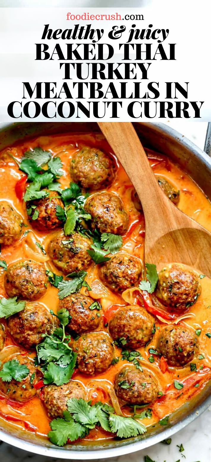 meatballs in coconut curry with parsley and cilantro on the side text reads healthy & juicy baked thai meatballs meatballs in coconut curry