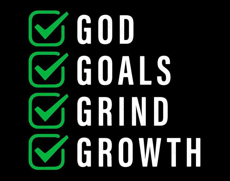 the words god, goals, grind and growth are shown in green on a black background