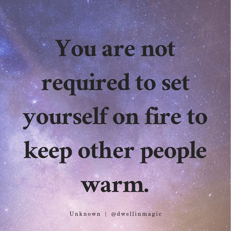 the quote you are not required to set yourself on fire to keep other people warm