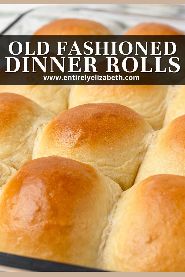 an old fashioned dinner rolls in a baking pan with the words, old fashioned dinner rolls