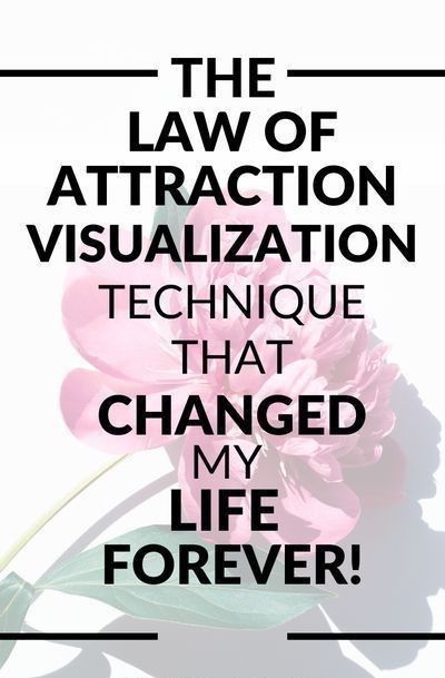 a pink flower with the words, the law of attraction visualization technique that changed my life forever