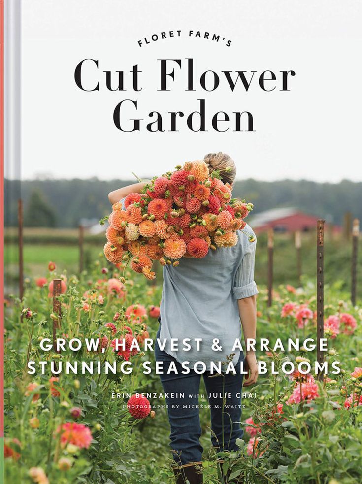 How to Grow More Cut Flowers than You Ever Thought Possible - Floret Flowers Erin Benzakein, Succession Planting, Flower Farmer, Gardening Books, Cut Flower Garden, Flower Farm, Growing Flowers, Gardening For Beginners, Better Homes And Gardens