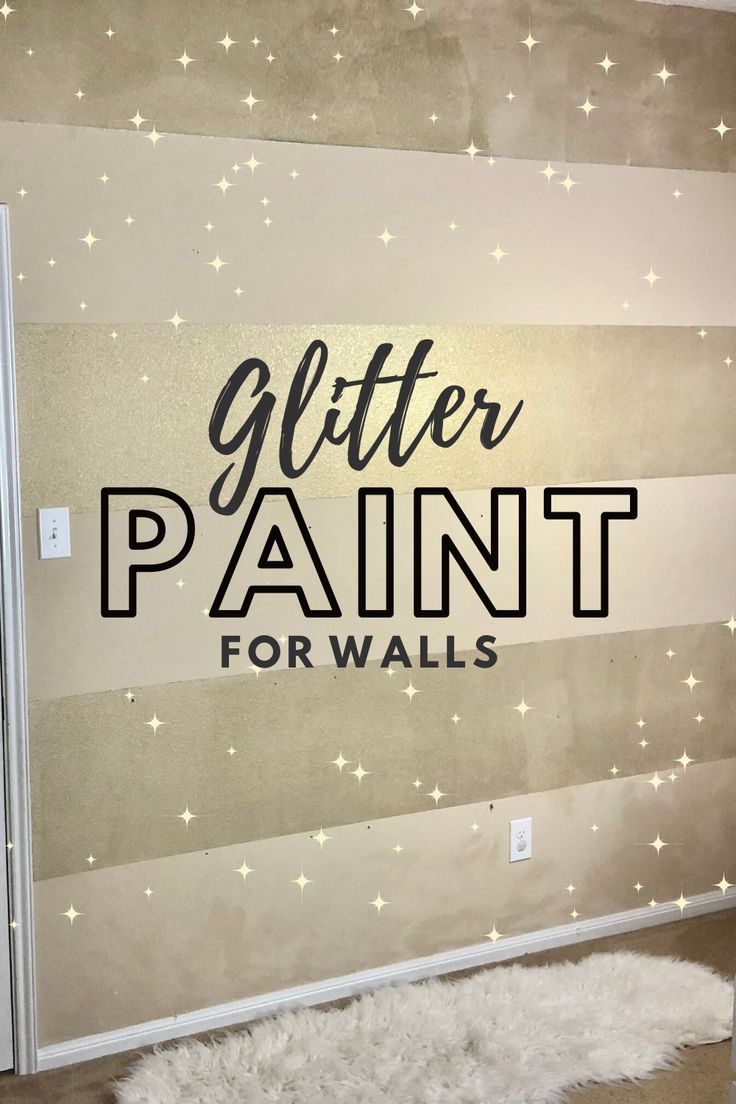 a wall with the words glitter paint for walls on it