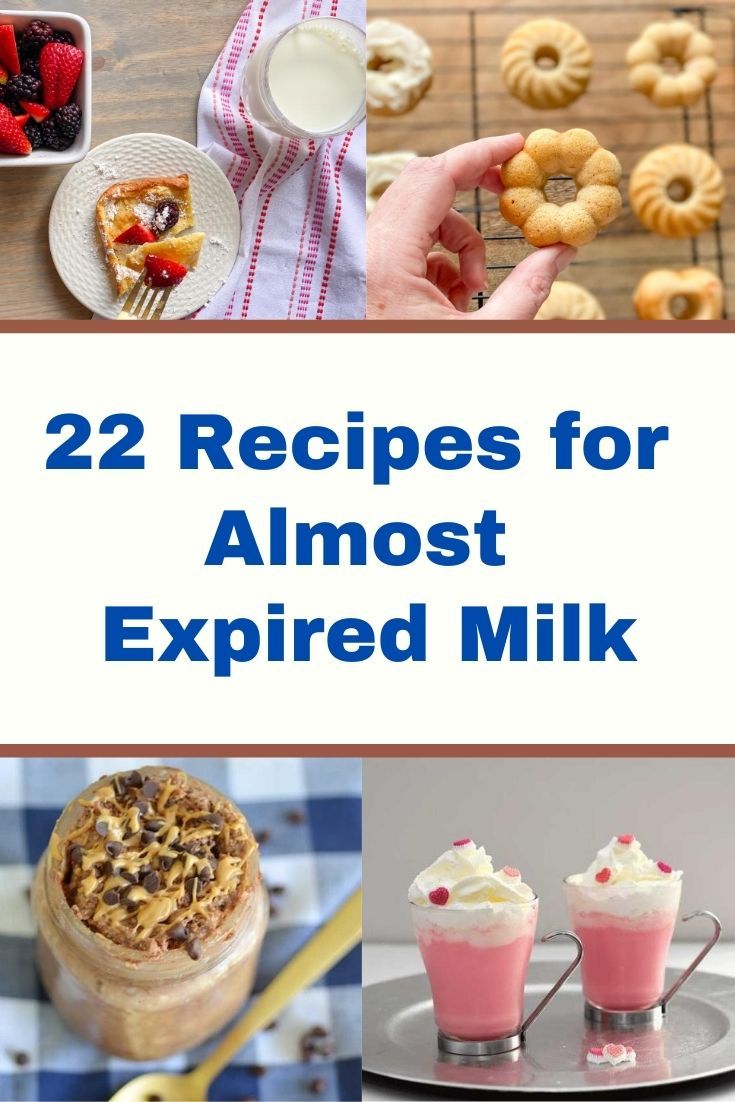 some desserts and drinks are shown with the words 22 recipes for almost expired milk