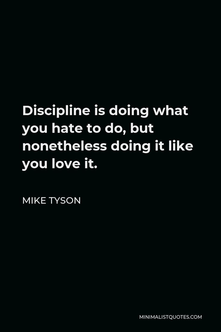 Mike Tyson Quote: Discipline is doing what you hate to do, but nonetheless doing it like you love it. Mike Tyson Quotes Discipline, Discipline Mike Tyson, Grind Motivation Wallpaper, Mike Tyson Discipline, Mike Tyson Quotes Wallpaper, Disapline Quote, Self Discipline Quotes Motivation, Discipline Quotes Wallpaper, Mike Tyson Motivation