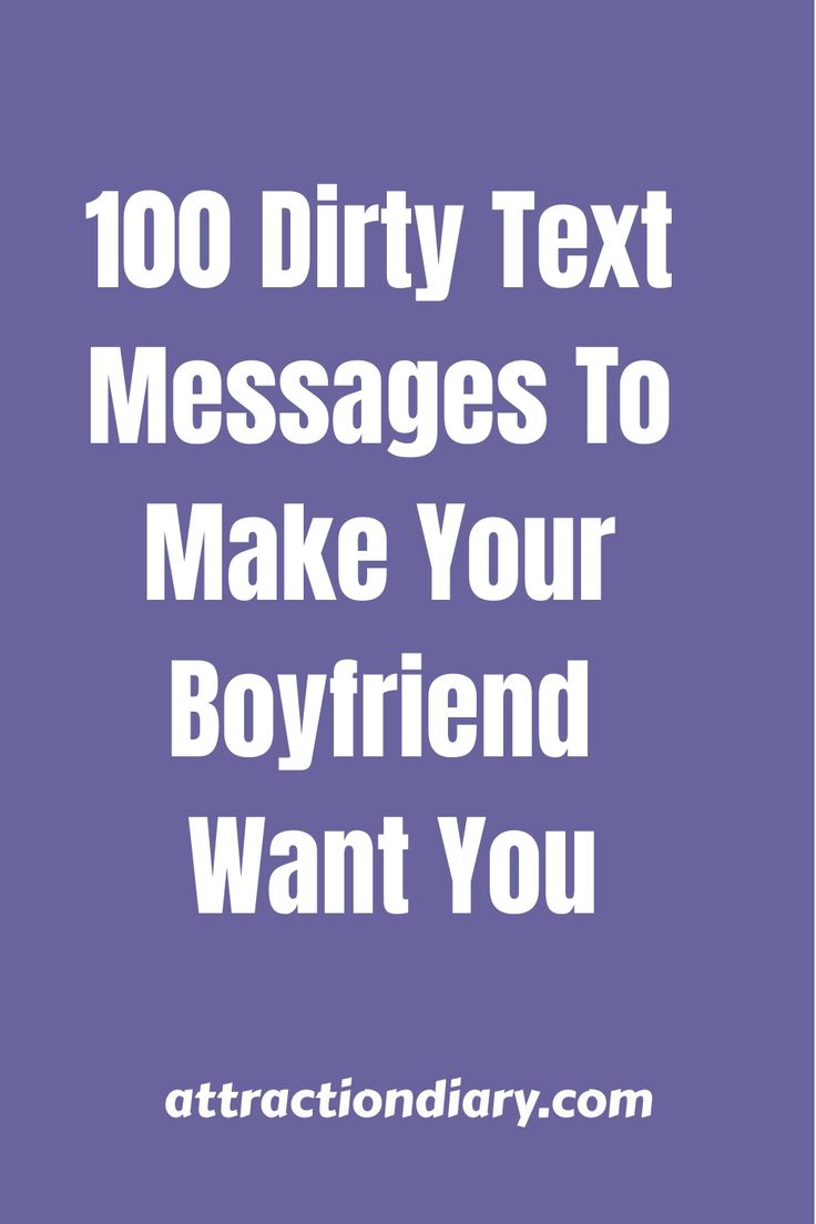 100 Dirty Text Messages To Make Your Boyfriend Want You Cuddle Messages For Him, Pictures For Your Boyfriend, Ways To Ask Someone To Be Your Boyfriend, Ways To Please Boyfriend, Risky Messages To Send Him, Texts For Husband, Cute Messages To Send To Your Crush, What To Talk About With Your Boyfriend Text, Funny Things To Text Your Boyfriend Hilarious