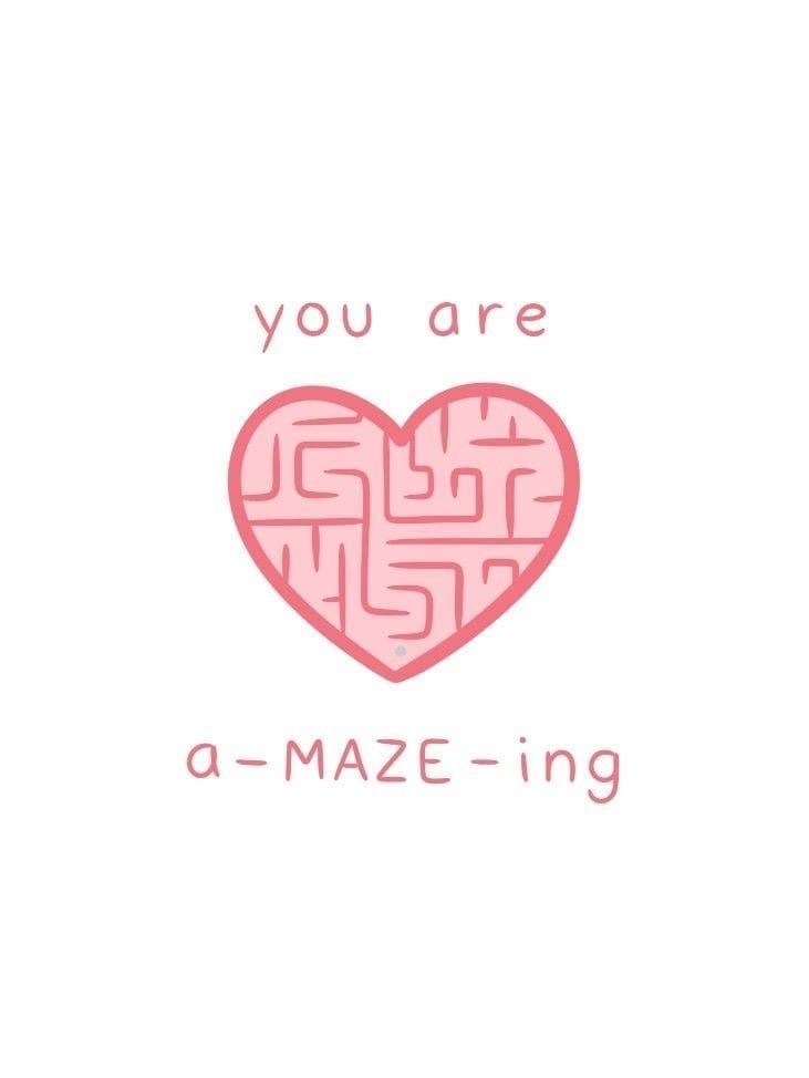 a pink heart with the words you are a maze - ing