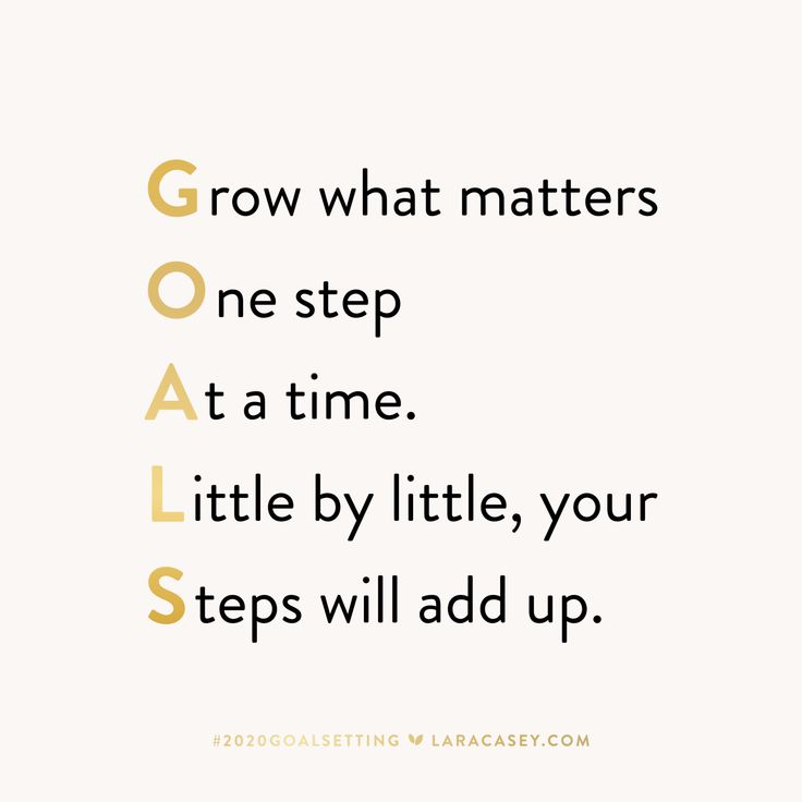 the words grow what matters one step at a time little by little, your steps will add up