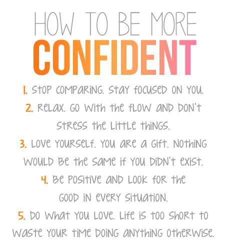 an orange and white sign that says, how to be more confident stop comparing stay focused on you relax go with the flow and don't