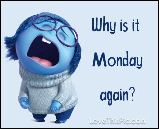 an image of a cartoon character saying why is it monday again?