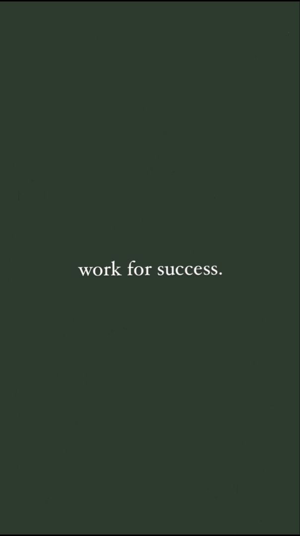 the words work for success written in white on a dark green background with a black border