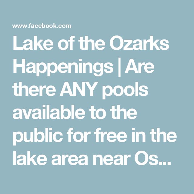 lake of the ozarks happenings are there any pools available to the public for free in the lake area near o's