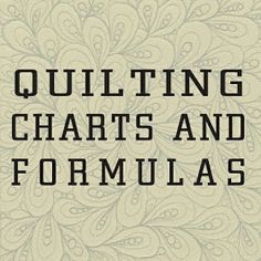 the title for quilting chart and formulas, written in black on white paper