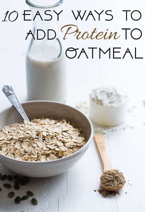 oatmeal in a bowl next to a bottle of milk and spoon with the words 10 easy ways to add protein to oatmeal