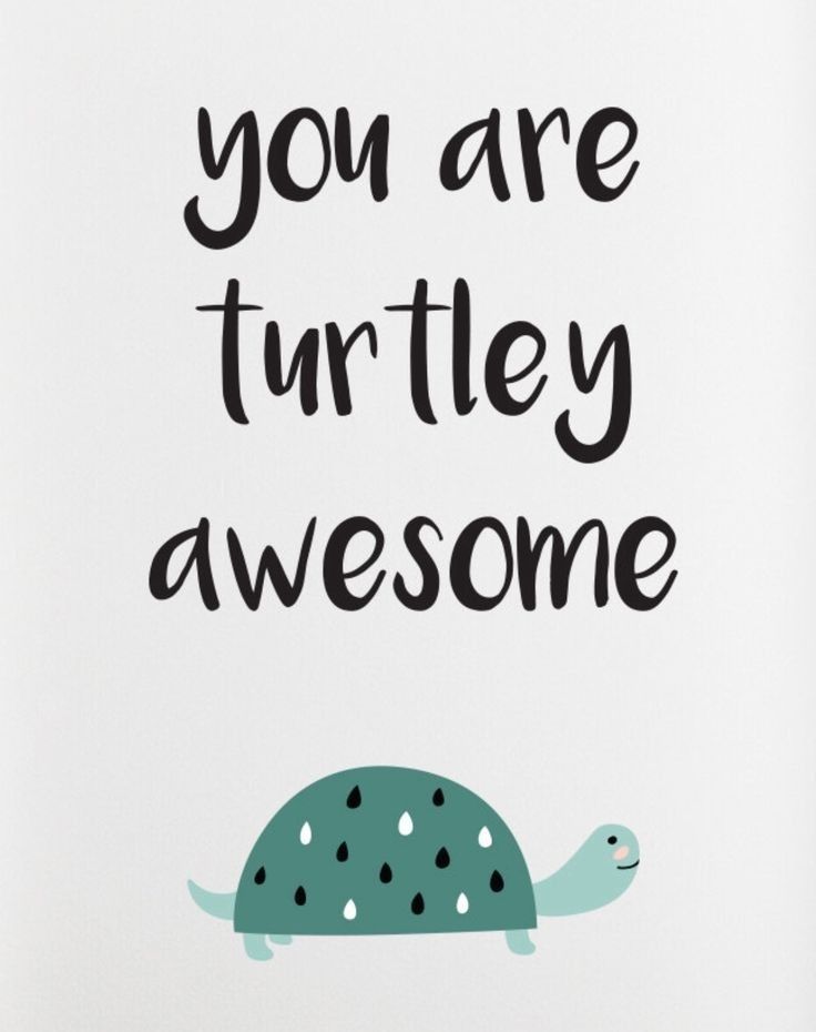 a card with the words you are turtley awesome on it