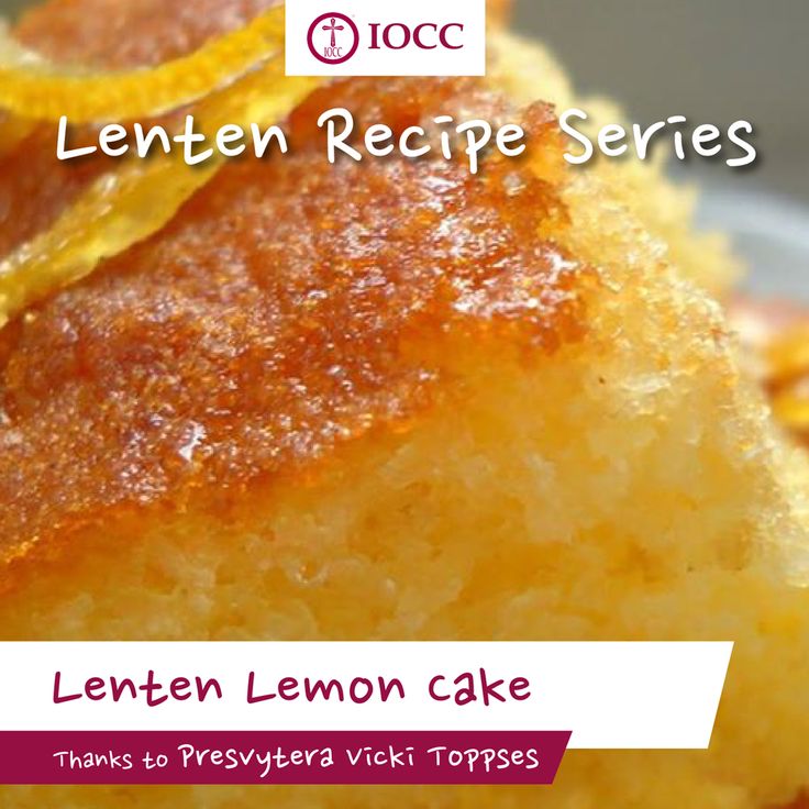 a close up of a piece of cake on a plate with the words lenten recipe series written above it