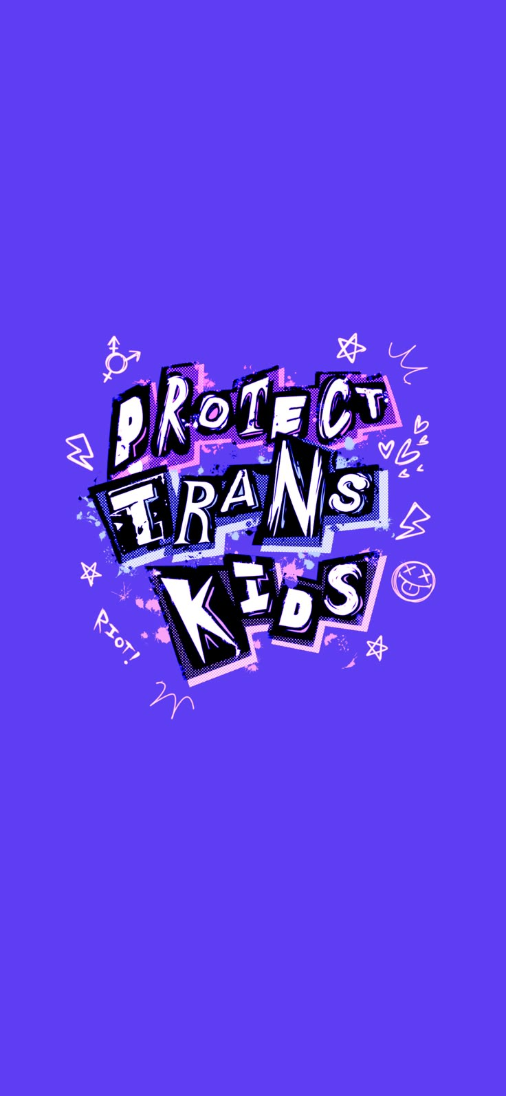 On a purple background, there is text reading "protect trans kids" in magazine cutout letters. 
The graphic is surrounded by small doodles like hearts stars and lightning bolts in a punk style. Dark Trans Wallpaper, Spider Punk Clothes, Trans Nonbinary Wallpaper, Trans Computer Wallpaper, Trans Punk Aesthetic, Trans Phone Wallpaper, Closeted Trans Wallpaper, Secret Trans Wallpaper, Subtle Trans Pfp