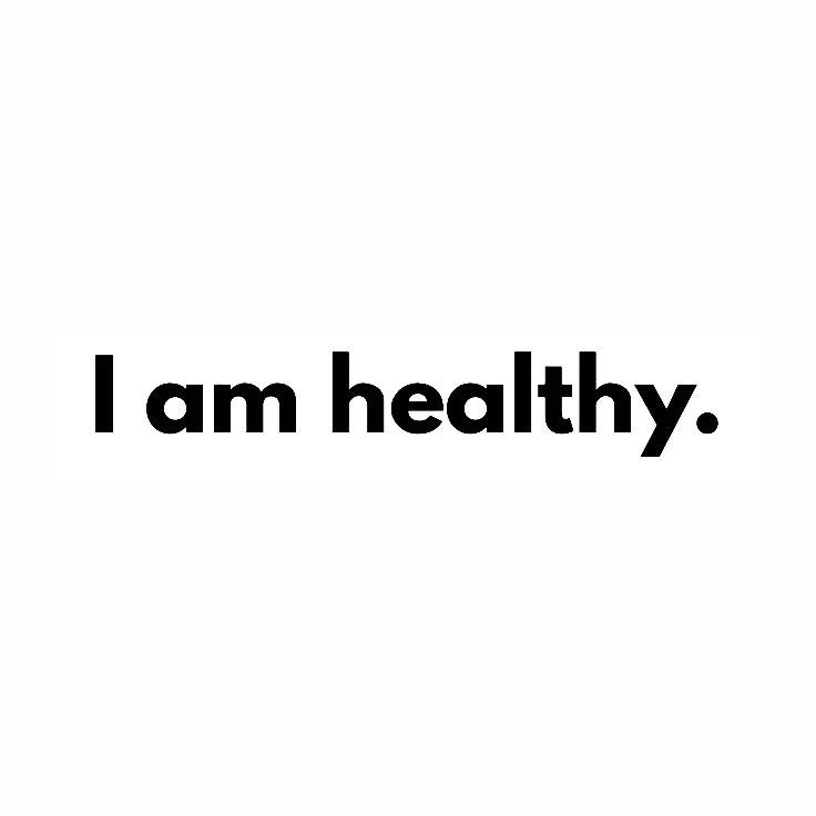 the words i am healthy written in black on a white background