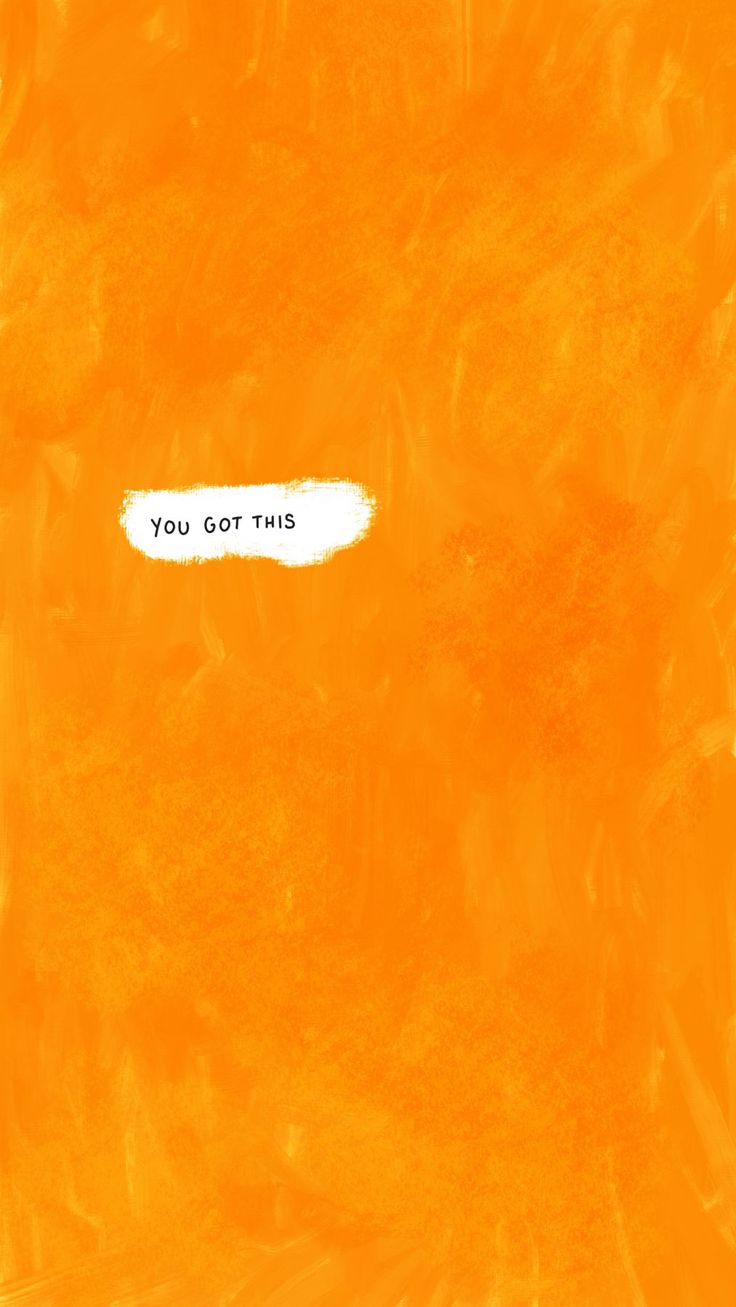 an orange background with the words you got this written on it