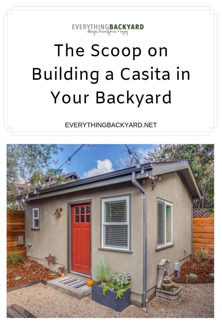 the scoop on building a casita in your backyard with text overlaying it