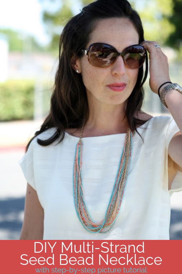 a woman wearing sunglasses and beaded necklaces with text overlay reading diy multi - strand seed necklace