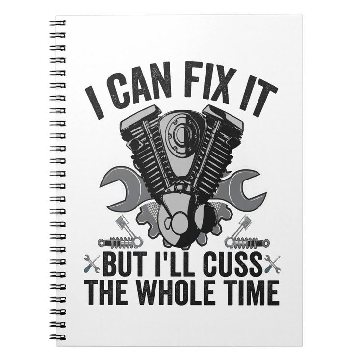 a spiral notebook with the words i can fix it but i'll cuss the whole time