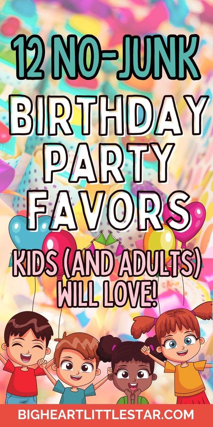 kids and adults are celebrating their birthday with the words, 12 no - junk birthday party favors