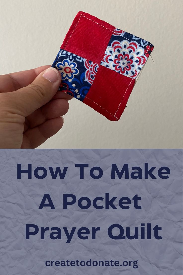 a hand holding a small red and blue patchwork pocket with the words how to make a pocket prayer quilt