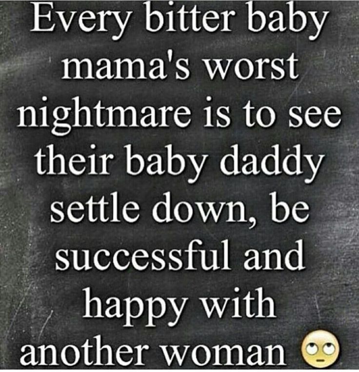 Baby Momma Quotes, Baby Mama Drama Quotes, Ex Wife Quotes, Baby Momma Drama, Momma Quotes, Deadbeat Moms, Baby Mama Drama, Baby Mama Quotes, Step Mom Quotes