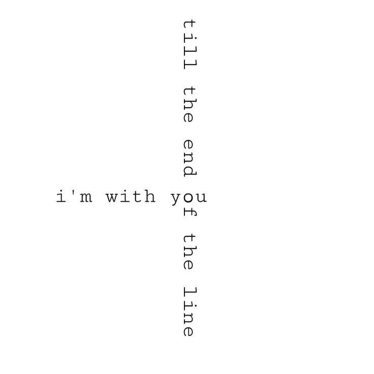 the words i'm with you are true and true written in black on a white background