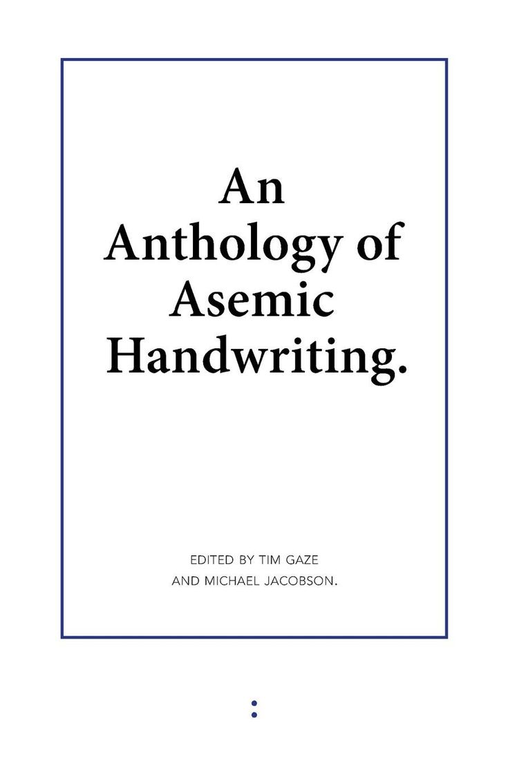 an book cover with the title, an antholy of asemic handwriting