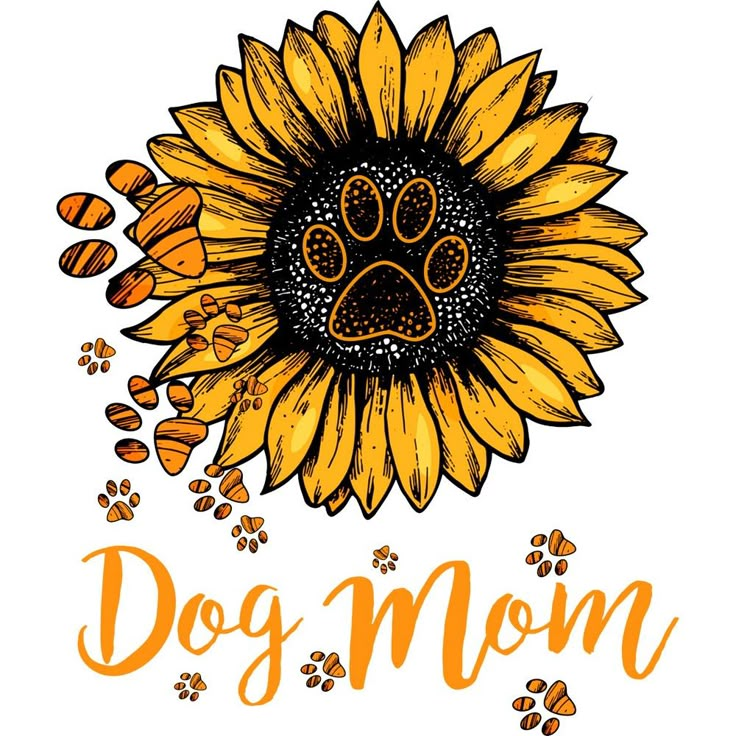 a dog's paw is on top of a sunflower with the words dog mom