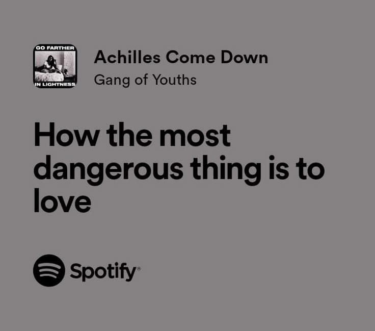 an ad with the words how the most dangerous thing is to love spotify