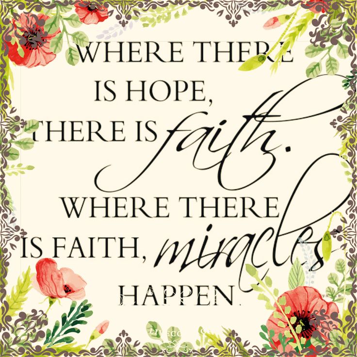 a quote that reads, where there is hope, there is faith, where there is peace