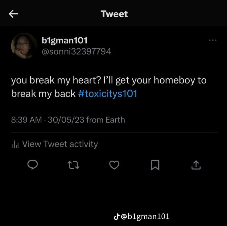 two tweets are on the same page as one is saying, you break my heart i'll get your homeboy to break my back