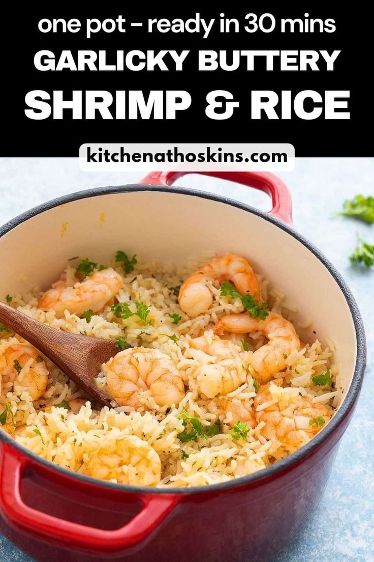 shrimp and rice in a red pot with text overlay that reads, one pot ready in 30 mins garlicky butter shrimp & rice